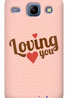 Чехол для Galaxy Core I8262 - Loving you