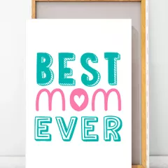 Печать на картине - Best Mom Ever 2
