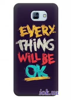 Чехол для Galaxy A8 2016 - Everything will be ok