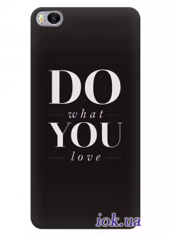 Чехол для Xiaomi Mi 5s - Делай то что любишь