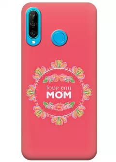 Чехол для Huawei P30 Lite - Любимая мама