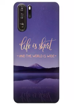 Чехол для Huawei P30 Pro - Life is short