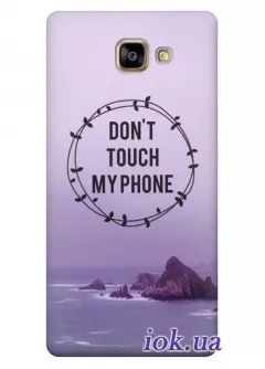 Чехол для Galaxy A9 Pro - Don't touch my phone
