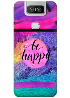Чехол для ZenFone 6 (ZS630KL) - Be happy