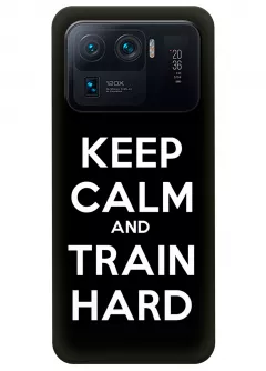 Чехол для Xiaomi Mi 11 Ultra - Train Hard  