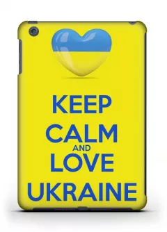 Купить пластиковый чехол для iPad mini для патриотов Украины  - Keep calm and lo