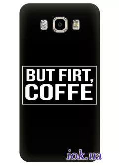 Чехол для Galaxy J7 2016 - But First Coffe