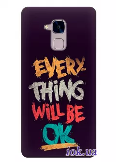 Чехол для Huawei Honor 5C - Every Thing Will Be OK