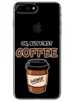 Чехол для iPhone 7 Plus - First Coffee