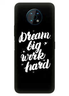 Nokia G50 силиконовый чехол с картинкой - Dream Big Work Рard