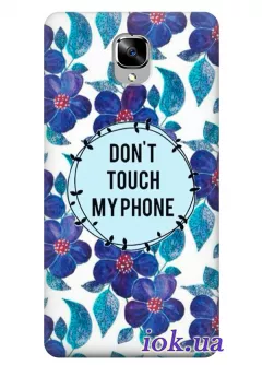 Чехол для OnePlus 3 - Don't touch my phone