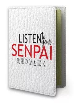 Обложка на паспорт - Listen to your Senpai