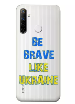 Cиликоновый чехол на Realme 6i "Be Brave Like Ukraine" - прозрачный силикон