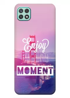 Чехол для Galaxy A22 5G из силикона с позитивным дизайном - Enjoy Every Moment