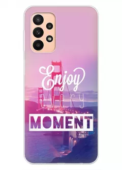 Чехол для Samsung Galaxy A23 из силикона с позитивным дизайном - Enjoy Every Moment