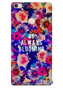 Чехол для Xiaomi Mi Max - Be always Blooming