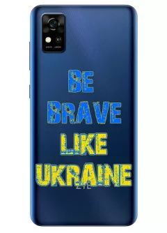 Cиликоновый чехол на ZTE Blade A31 "Be Brave Like Ukraine" - прозрачный силикон