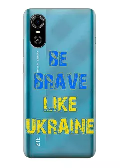Cиликоновый чехол на ZTE Blade A31 Plus "Be Brave Like Ukraine" - прозрачный силикон