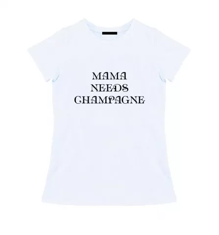 Женская футболка - Mama needs champagne