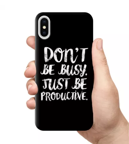 Чехол для смартфона с принтом - Don't be busy, just be productive