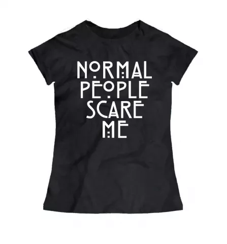 Женская черная футболка - Normal people scare me 