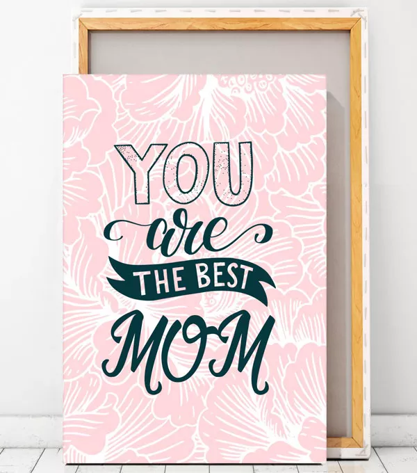 Картина / Холст - You are the Best Mom