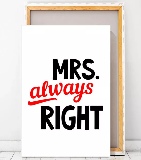 Картина / Холст - Mrs always Right